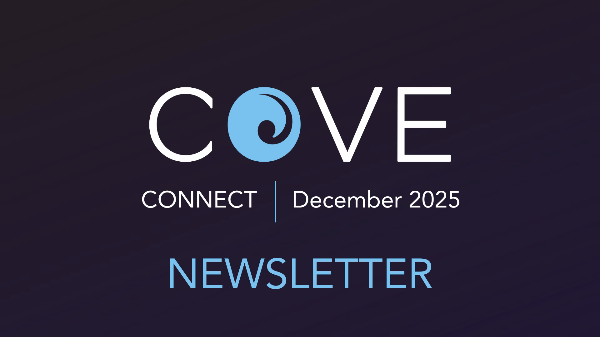 COVE Connect | December 2025
