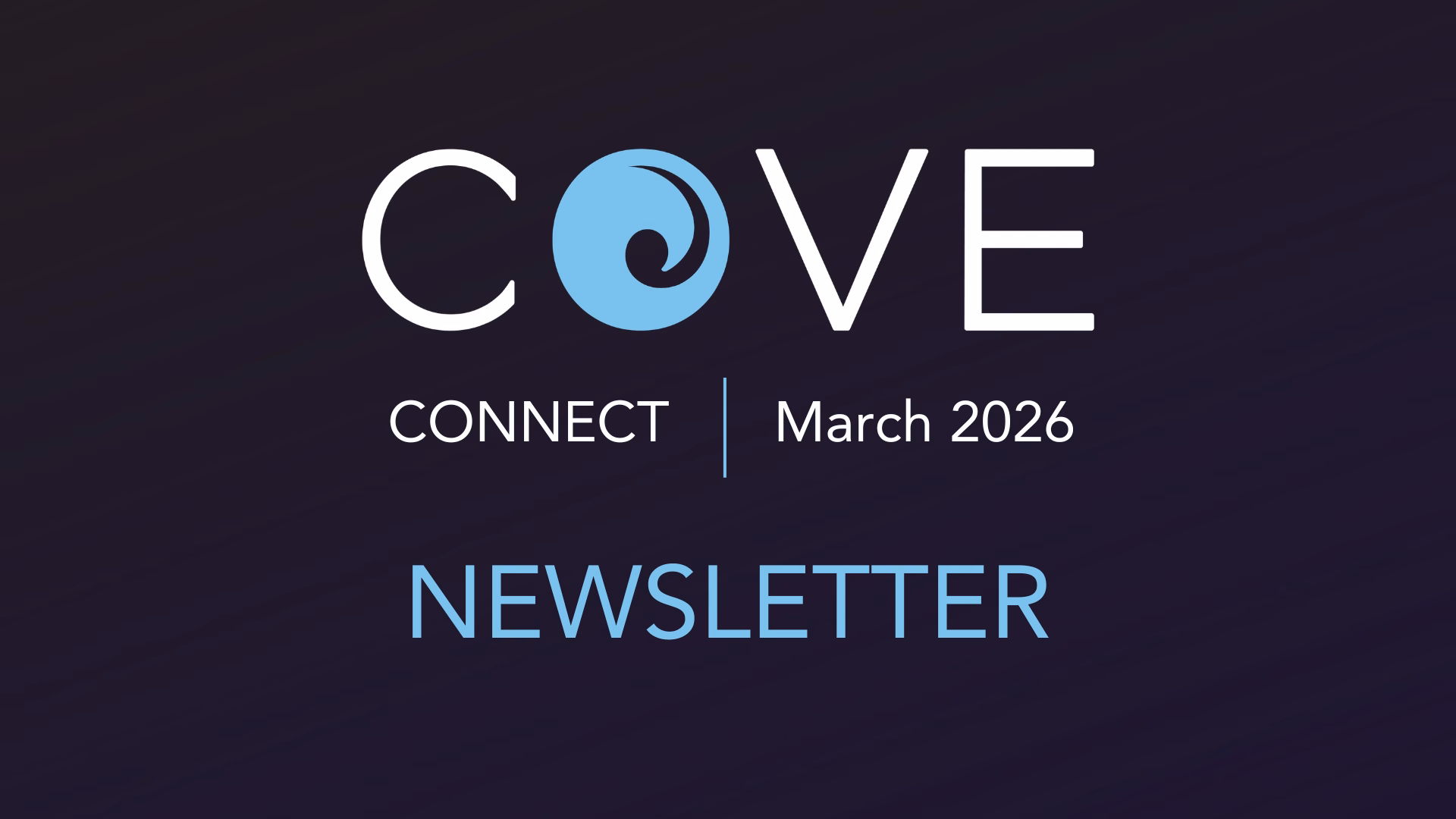 COVE Connect | March 2026